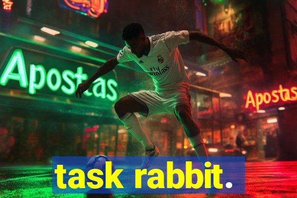 task rabbit.